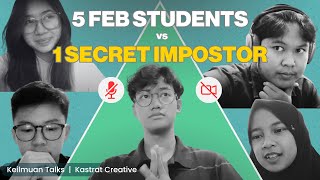 5 FEB Students vs 1 Secret Imposter  KeiltalksxKastratcreative [upl. by Cypro98]