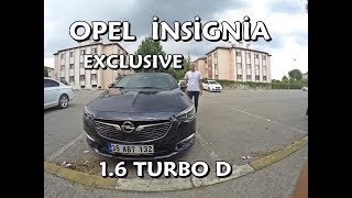 OPEL İNSİGNİA EXCLUSIVE 16 TURBO D I TEST SÜRÜŞÜ [upl. by Fausta764]