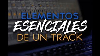 ELEMENTOS DE UNA PRODUCCIÓN MUSICAL  Tutorial Producción Música Electrónica [upl. by Meg]