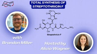 Total Synthesis of Streptothricin F with Brandon Miller [upl. by Notniv]