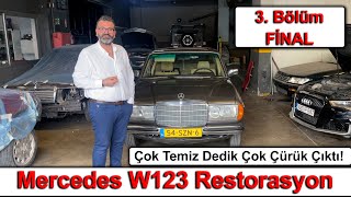 Çok Temiz Dedik Çok Çürük Çıktı  Mercedes W123 Restorasyon 3 Bölüm  FİNAL [upl. by Linders]