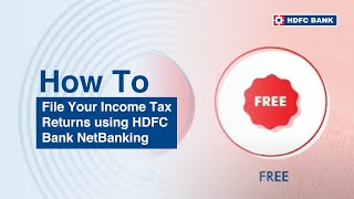 File your Income Tax Returns via HDFC Bank NetBanking [upl. by Hirasuna]