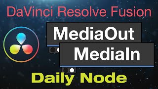 DaVinci Resolve Fusion MediaIn and MediaOut Nodes [upl. by Esinnej295]