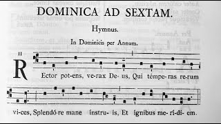 Rector potens verax Deus  Hymnus ad Sextam  In Dominicis [upl. by Ecidnac]