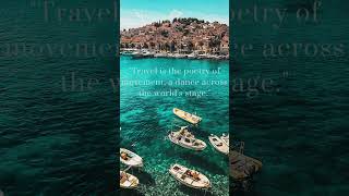 Travel is the poetry of movement a dance across the worlds stage quotes subscribe [upl. by Joanna]