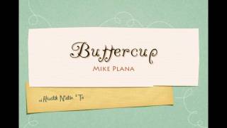 Buttercup Acoustic  Mike Plana [upl. by Alexander]