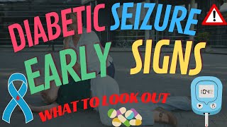 Spotting the Signs What to Look Out for in a Diabetic Seizure [upl. by Hazen]