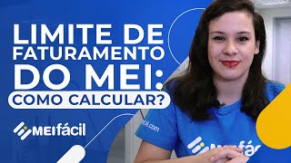 Limite de Faturamento Anual do MEI como calcular o meu  MEI Fácil [upl. by Eillil687]