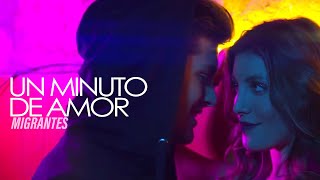 MIGRANTES ft Belén Palaver  Un minuto de amor Official Video [upl. by Bohun]