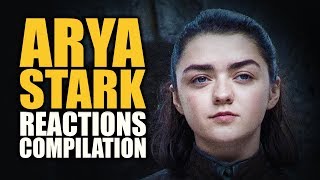 Game of Thrones ARYA STARK Reactions Compilation [upl. by Krahling]