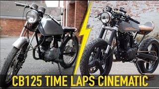 My Honda CB125 Cafe Racer Build  TIME LAPSE CINEMATIC [upl. by Poll267]