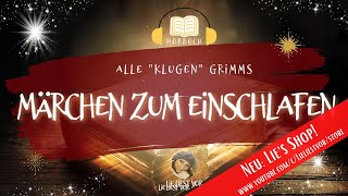 Die schönsten Märchen der Brüder Grimm  langes Hörbuch zum Einschlafen quotklugequot Edition [upl. by Gussie929]