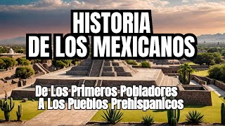 Raíces de México La Historia Completa de los Pueblos Prehispánicos [upl. by Fabe]