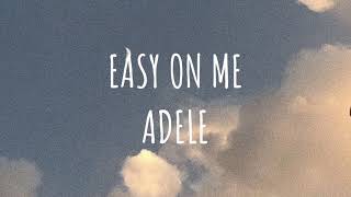 Adele  Easy On Me Lyrics [upl. by Cornel]