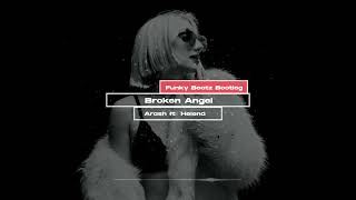 Arash feat Helena  Broken Angel Funky Beatz Bootleg [upl. by Hoxie321]