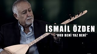 İSMAİL ÖZDEN  OKU BENİ YAZ BENİ  Payidar  2019 Official Video [upl. by Smada]