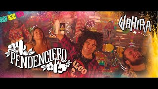 Wahira  Pendenciero Videoclip [upl. by Queridas609]