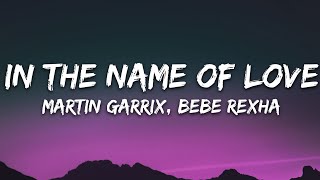 Martin Garrix amp Bebe Rexha  In The Name Of Love Lyrics [upl. by Olbap]