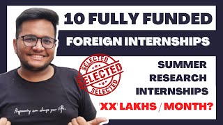 10 Fully Funded Foreign Research Internships  2024  2025 passouts 🔥 [upl. by Vidda]