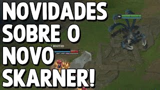 NOVIDADES SOBRE O NOVO CAMPEÃƒO DRAGÃƒO E REWORK DO SKARNER [upl. by Acalia]