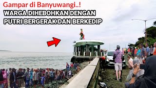 Gempar di Banyuwangi Warga digemparkan dengan putri bergerak dan berkedip sendiri [upl. by Joycelin]