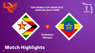 Zimbabwe v Ethiopia  FIFA World Cup Qatar 2022 Qualifier  Match Highlights [upl. by Llimaj]