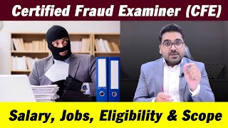 Certified Fraud Examiner CFE  Salary Jobs Eligibility amp Scope  Professionals Legacy [upl. by Kirk]