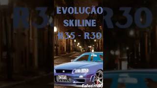 Evolução Skyline R35  R30 fefezin150 r35 r34 r33 r32 r31 r30 nissan gtr car edit [upl. by Neitsirk]