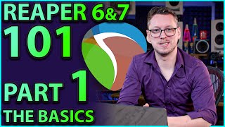 Reaper 101 2024 Part 1 The Basics [upl. by Nibram]