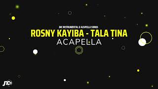 Rosny KAYIBA  TALA TINA Acapella [upl. by Montford]