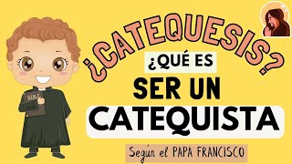 ¿Qué es la CATEQUESIS y qué es ser un CATEQUISTA [upl. by Donadee]