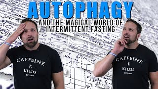 Autophagy  And the Magical World of Intermittent Fasting [upl. by Goat]