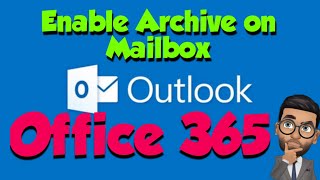 How to enable Archive mailbox in Office 365 [upl. by Alatea348]