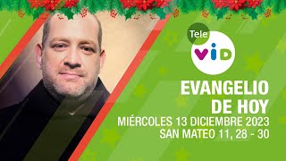 El evangelio de hoy Miércoles 13 Diciembre de 2023 🎄📖 LectioDivina TeleVID [upl. by Levon688]