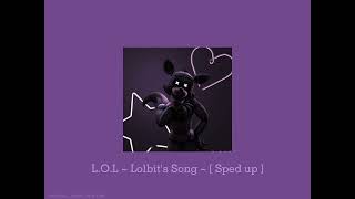 • LOL  Lolbits Song   Sped up  • [upl. by Mimajneb]