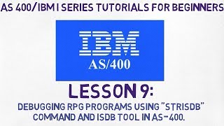 As400 for Beginners  9  Debugging RPG CL COBOL programs using quotSTRISDBquot command in AS400 [upl. by Nagey264]