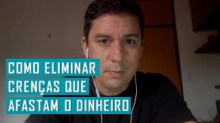 Como Eliminar Crenças Limitantes que Afastam o Dinheiro  Na prática  André Lima  EFT [upl. by Alo]