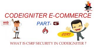 csrf security in codeigniter  codeigniter ecommerce part5 [upl. by Noreh766]