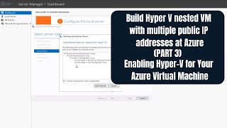 Build Hyper V nested VM with multiple public IP addresses at Azure PART 3 [upl. by Marino840]