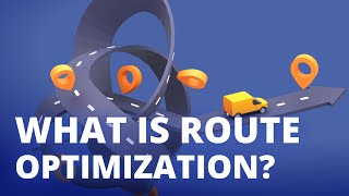 What Is Route Optimization [upl. by Nnyllaf]