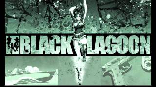 Black Lagoon Ost 18  Hakujin Shakai Shugi Danketsu Tou Uta [upl. by Myrna]