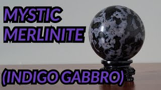 Mystic Merlinite Indigo Gabbro  For the Mystical Magician [upl. by Emmeram]