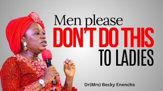 Men please dont do this to ladies  DrMrs Becky Enenche dunamis relationship marriage [upl. by Suolevram124]