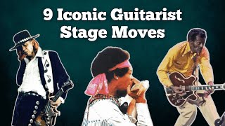 9 Most Iconic Guitarist Signature Stage Moves [upl. by Nonnahsal]