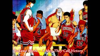 Slam Dunk OST  Rukawa Kaede  A Man They Call Victory [upl. by Niwdog]