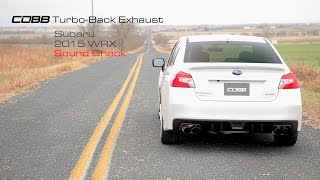 COBB Tuning  2015 Subaru WRX Sedan TurboBack Exhaust Sound Check [upl. by Zizaludba]