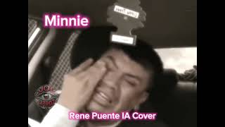 Rene Puente  Minnie IA Cover [upl. by Alemahs818]