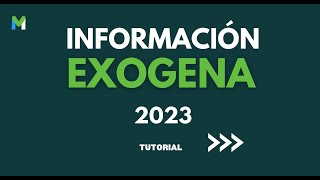 ¿COMO PRESENTAR INFORMACION EXOGENA AÑO GRABABLE 2023  Información Exógena [upl. by Alyacim]