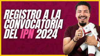 Tutorial de registro a la convocatoria del IPN 2024 paso a paso [upl. by Assillim48]