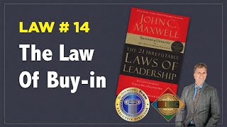 21 Irrefutable Laws of Leadership  14 The Law of Buy In [upl. by Ardin]